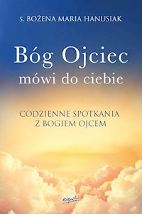 Bóg ojciec mówi do ciebie - Hanusiak Bożena Maria - książka