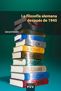 La filosofía alemana después de 1945 - Gérard Raulet - ebook