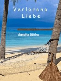 Verlorene Liebe - Sassika Büthe - ebook
