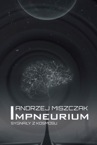 Impneurium. Sygnały z kosmosu - Andrzej Miszczak - ebook
