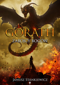 Gorath. Zabójcy bogów - Stankiewicz Janusz - ebook + audiobook