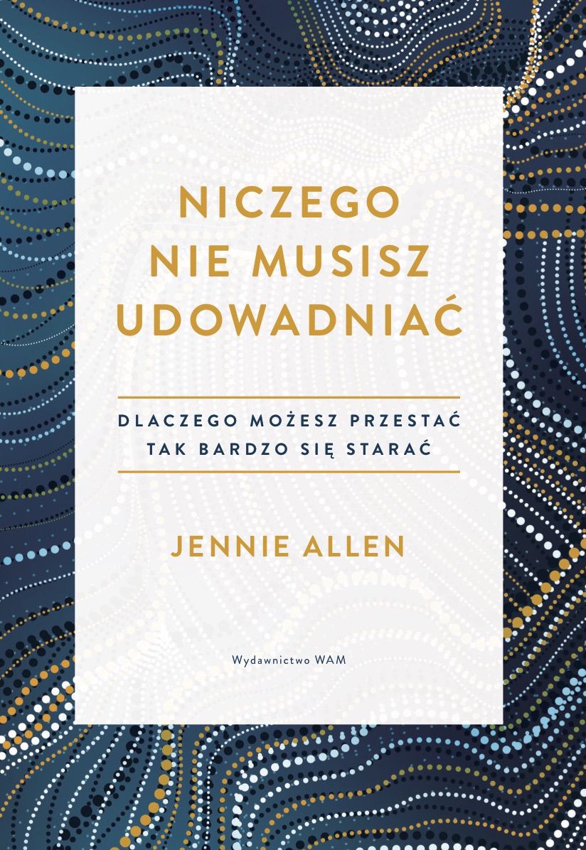 Niczego nie musisz udowadniać