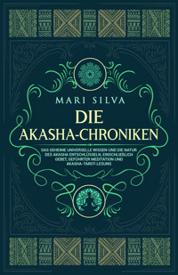 Die Akasha-Chroniken - Mari Silva - ebook
