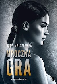 Mroczna gra - Malczewska Linda - ebook