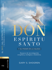 El don del Espíritu Santo y su poder en la Iglesia - Gary S. Shogren - ebook