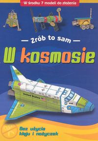 W kosmosie - Zrób to sam -  - książka