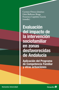 Evaluación del impacto de la intervención sociofamiliar en zonas desfavorecidas de Andalucía -  - ebook