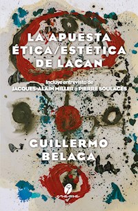 La apuesta ética/estética de Lacan - Guillermo Belaga - ebook