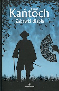Zabawki diabła - Anna Kańtoch - ebook + książka