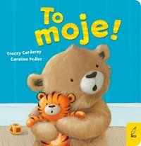 Maluch poznaje świat To moje! -  - książka