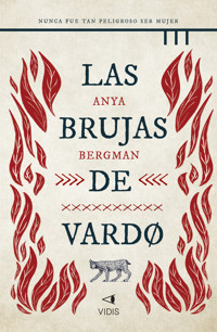 Las brujas de Vardo - Anya Bergman - ebook