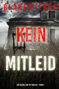 Kein Mitleid (Ein Valerie Law FBI-Thriller – Band 2) - Blake Pierce - ebook
