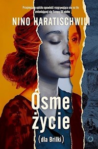 Ósme życie (dla Brilki) Tom 1 - Nino Haratischwili - książka