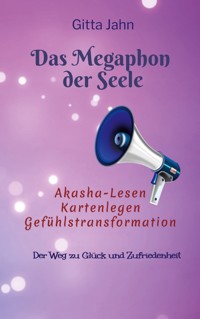 Das Megaphon der Seele - Gitta Jahn - ebook