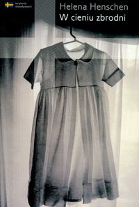 W cieniu zbrodni - Henschen Helena - książka