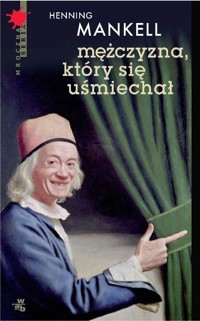 Mężczyzna, który się uśmiechał - Mankell Henning - ebook + książka