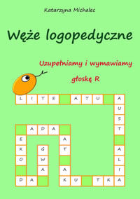 Uzupełniamy i wymawiamy głoskę R - Katarzyna Michalec - ebook