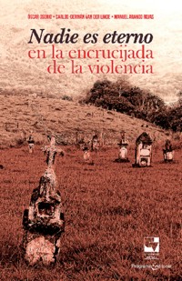 Nadie es eterno en la encrucijada de la violencia - Autores varios - ebook
