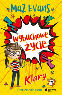 Wybuchowe życie Klary - Maz Evans - ebook + książka