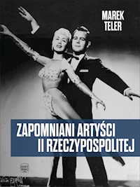 Zapomniani artyści II Rzeczypospolitej - Marek Teler - ebook + audiobook