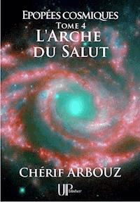 L'Arche du Salut - Cherif Arbouz - ebook