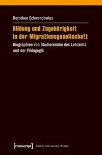 Bildung und Zugehörigkeit in der Migrationsgesellschaft - Dorothee Schwendowius - ebook