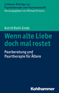 Wenn alte Liebe doch mal rostet - Astrid Riehl-Emde - ebook