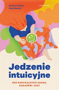 Jedzenie intuicyjne - Tribole Evelyn, Resch Elyse - książka