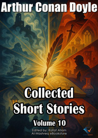 Collected Short Stories, Volume 10 - Arthur Conan Doyle - ebook