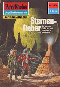 Perry Rhodan 1258: Sternenfieber - H.G. Ewers - ebook