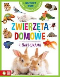 Wszystko wiem! Zwierzęta domowe -  - książka