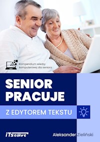 Senior pracuje z edytorem tekstu - Zieliński Aleksander - ebook + książka