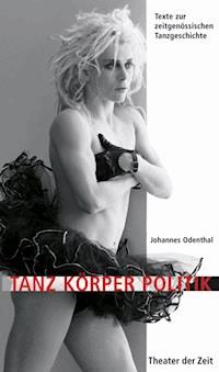 Tanz Körper Politik - Johannes Odenthal - ebook