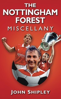 The Nottingham Forest Miscellany - John Shipley - ebook