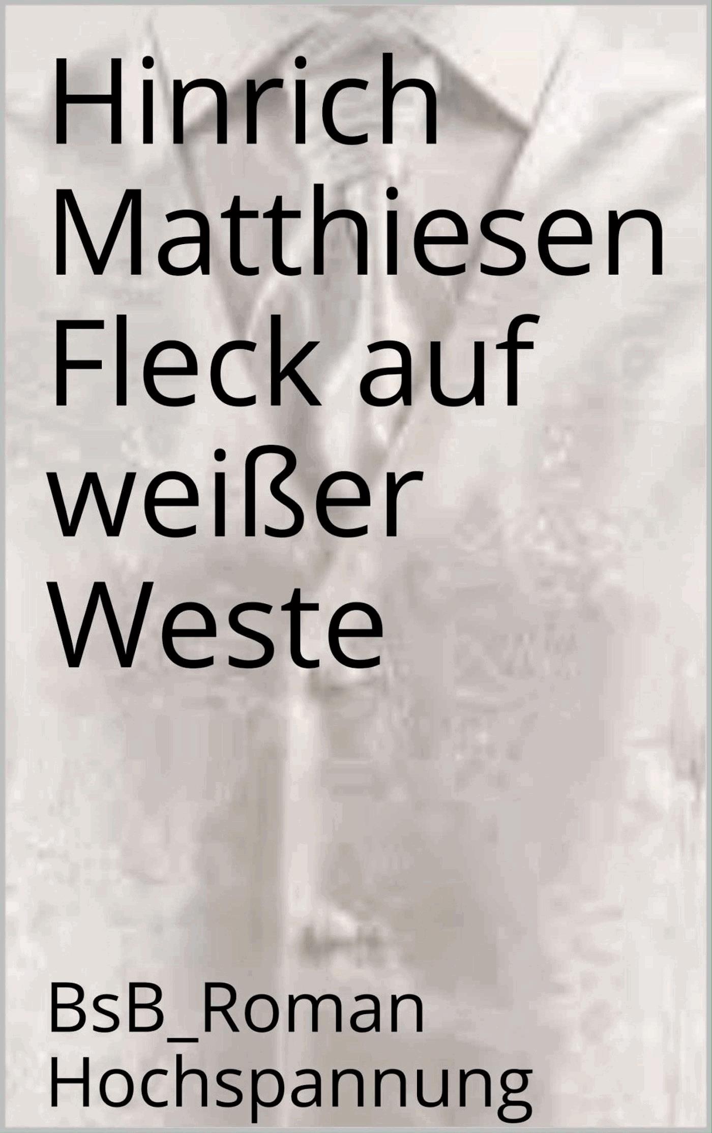 Fleck auf weißer Weste