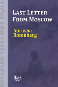 Last Letter from Moscow - Abrasha Rotenberg - ebook