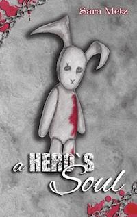 A Hero's Soul - Sara Metz - ebook
