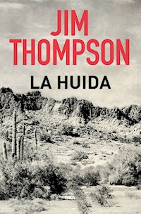 La huida - Thompson Jim - ebook