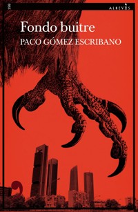 Fondo buitre - Paco Gómez Escribano - ebook