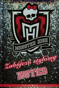 Monster High 1 Zabójczo stylowy notes -  - książka