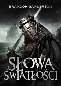 Słowa światłości. Seria Archiwum Burzowego Światła. Tom 2 - Brandon Sanderson - ebook + książka
