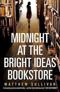Midnight at the Bright Ideas Bookstore - Sullivan Matthew - książka