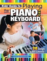 Kids' Guide to Playing the Piano and Keyboard - Emily Arrow - ebook