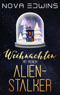 Weihnachten mit meinem Alien-Stalker - Nova Edwins - ebook