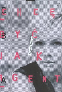 Chcę być jak agent - Weronika Marczuk - książka