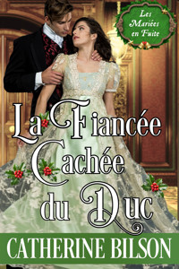 La Fiancée Cachée du Duc - Catherine Bilson - ebook