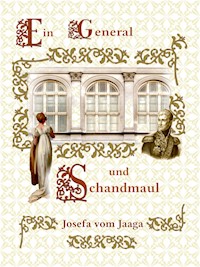 Ein General und Schandmaul - Josefa vom Jaaga - ebook