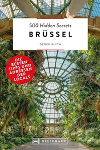 Bruckmann Reiseführer: 500 Hidden Secrets Brüssel. Die besten Tipps und Adressen der Locals. - Derek Blyth - ebook