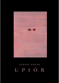 Upiór Historia naturalna - Kozak Łukasz - książka