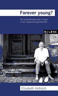 Forever Young? - Elisabeth Hellmich - ebook
